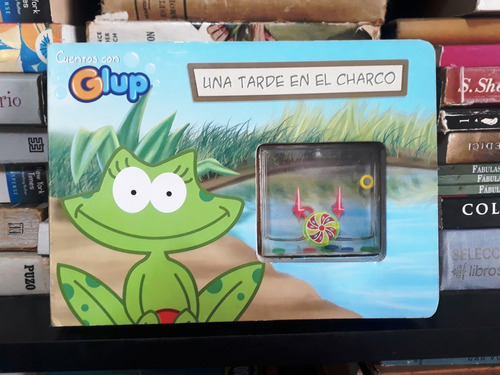 Una Tarde En El Charco - Cuentos Con Glup - E.mabel Russo