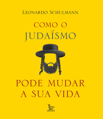 Como o judaísmo pode mudar sua vida, de Schulmann, Leonardo. Editora Urbana Ltda, capa mole em português, 2021