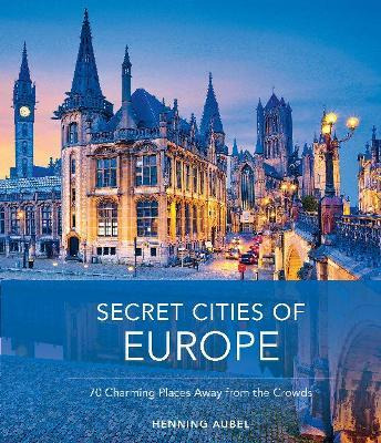 Libro Secret Cities Of Europe: 70 Charming Places Away Fr...