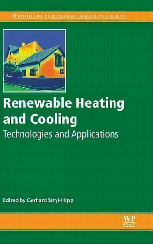 Renewable Heating And Cooling, De Gerhard Stryi-hipp. Editorial Elsevier Science Technology, Tapa Dura En Inglés
