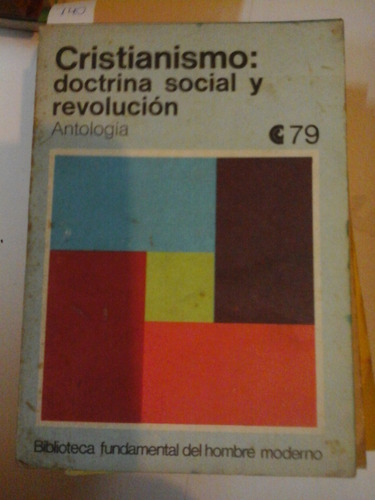 Cristianismo Doctrina Social Y Revolucion Antologia- L303