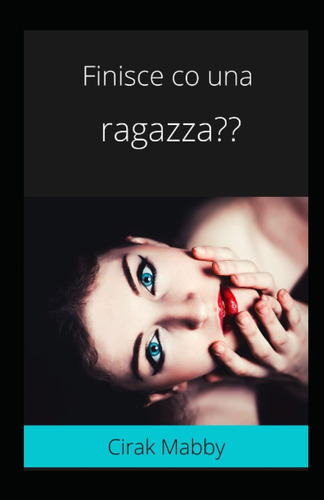 Libro: Finisce Con Una Ragazza?? (italian Edition)