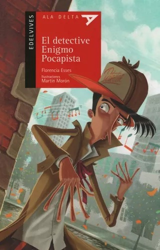 El Detective Enigmo Pocapista - Florencia Esses - Edelvives