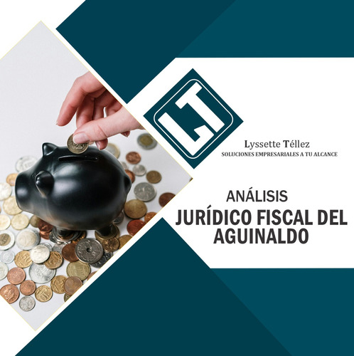 Análisis Jurídico Fiscal Del Aguinaldo | Ebook Fiscal