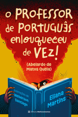 O Professor de Português Enlouqueceu de Vez, de Martins, Eliana. Série Biblioteca Juvenil Editora Melhoramentos Ltda., capa mole em português, 2022