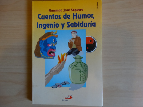 Cuentos De Humor, Ingenio Y Sabiduría, Armando José Sequera