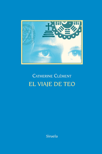 Viaje De Teo - Td, Catherine Clement, Siruela