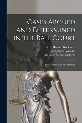 Libro Cases Argued And Determined In The Bail Court: Poin...