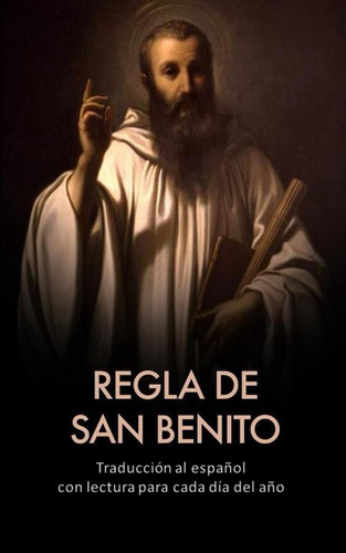 Libro: Regla De San Benito: Traducción Al Español Con Lectur