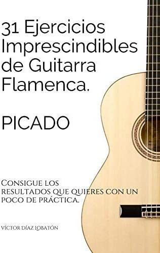 Libro: 31 Ejercicicios Imprescindibles Guitarra Flamenca.