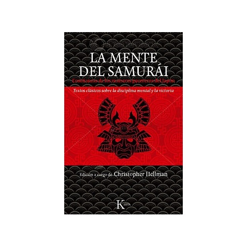 La Mente Del Samurai. Christopher Hellman. Kairos