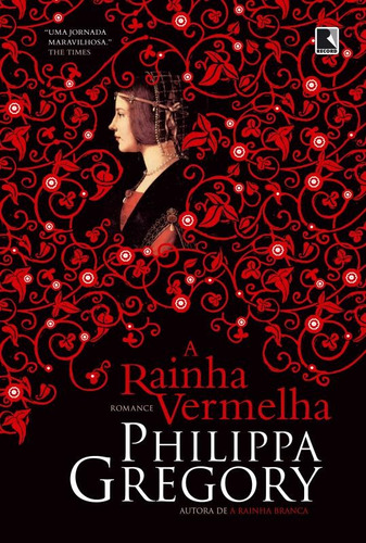 A rainha vermelha (Vol. 2), de Gregory, Philippa. Série Guerra dos Primos (2), vol. 2. Editora Record Ltda., capa mole em português, 2013