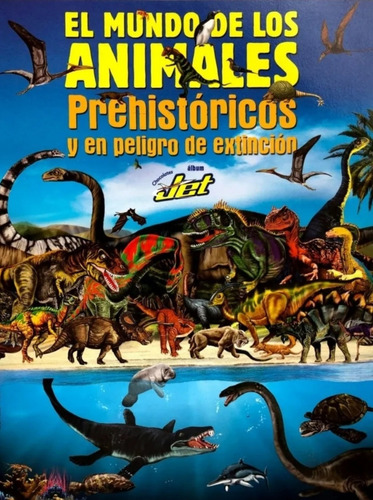 Álbum Choco Jet El Mundo De Los Animales Prehistoricos Pdf