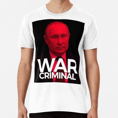 Remera Putin Es Un Criminal De Guerra Algodon Premium