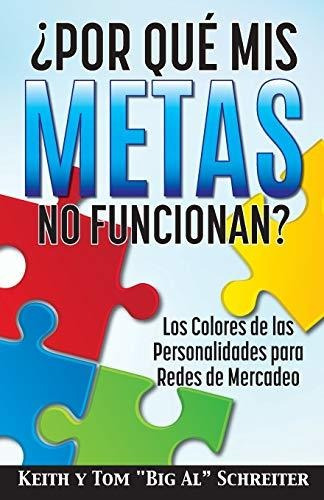 ¿por Qué Mis Metas No Funcionan?: Los Colores De Las Persona