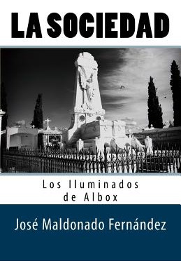 Libro La Sociedad. Los Iluminados De Albox - Fernandez, J...