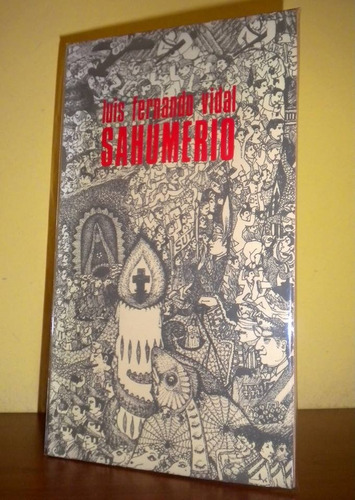 Luis Fernando Vidal - Sahumerio . 1ºed. Firmado.