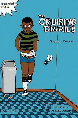 The Cruising Diaries: Expanded Edition, De Brontez Purnell., Vol. 1. Editorial Gardners, Tapa Blanda En Inglés