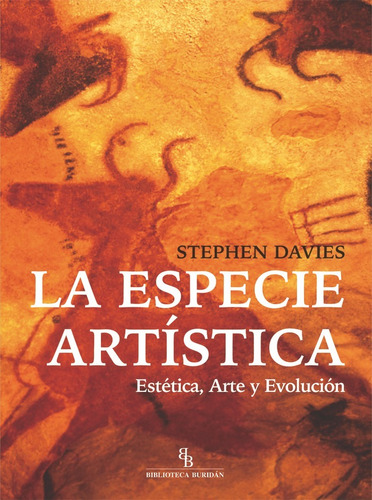 La Especie Artistica, De Davies, Stephen. Editorial Biblioteca Buridan, Tapa Blanda En Español
