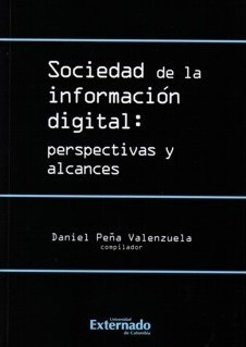 Sociedad De La Información Digital Perspectivas Y Alcances