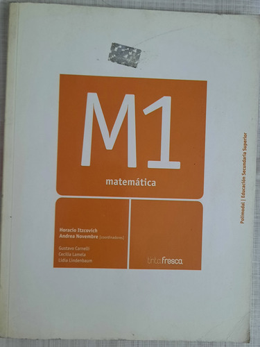Matemática 1 Polimodal.ed Tinta Fresca.h.itzcovich.novembre.