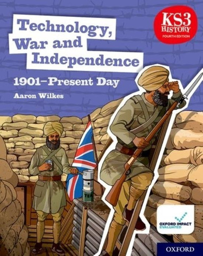 Technology, War And Independence 1901 - Present Day 4/ed.- 