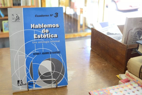 Hablemos De Estética. Esther F. Aguirre De Martínez. (Usado)