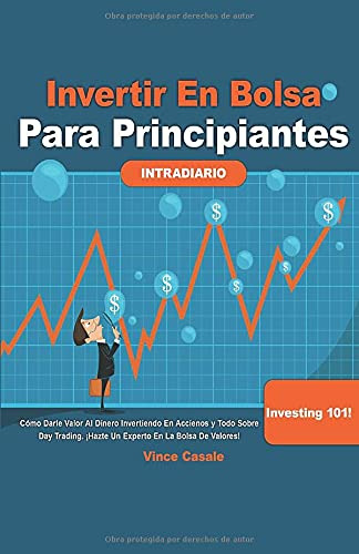 Invertir En Bolsa Para Principiantes: Como Darle Valor Al Di