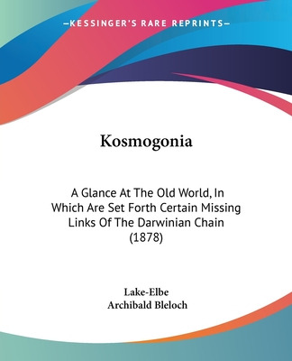 Libro Kosmogonia: A Glance At The Old World, In Which Are...