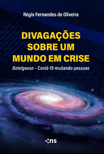 Libro Divagacoes Sobre Um Mundo Em Crise De Oliveira Regis F