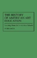 Libro The History Of American Art Education : Learning Ab...