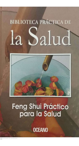 Feng Shui Practico Para La Salud