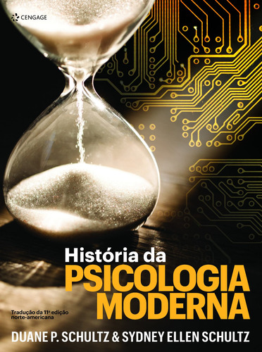 História Da Psicologia Moderna, de Schultz, Duane P. & Sydney Ellen. Editora Cengage Learning Edições Ltda., capa mole em português, 2019