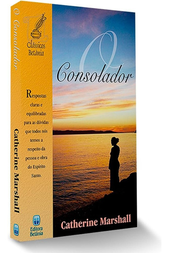 Livro O Consolador, De Catherine Marshall. Editora Betania Em Português