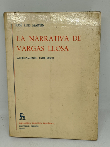 La Narrativa De Vargas Llosa / José Luis Martin 