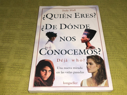 Quién Eres? De Dónde Nos Conocemos? - Judy Hall - Longseller