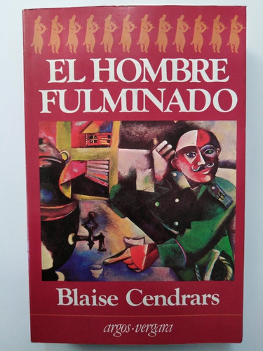 Blaise Cendrars - El Hombre Fulminado