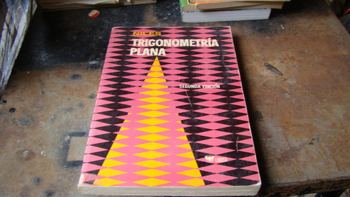 Clav6 Trigonometria Plana , Niles  , Año 1982 , 269 Paginas