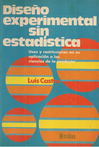 Libro Diseños Experimental Sin Estadística / Luis Castro