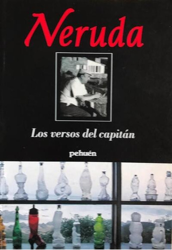 Los Versos Del Capitán / Pablo Neruda
