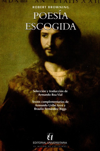 Poesia Escogida Robert Browning, De Browning, Robert. Editorial Universitaria Santiago De Chile, Tapa Blanda, Edición 1 En Español, 2008