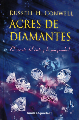 Acres De Diamantes. Russell H. Conwell