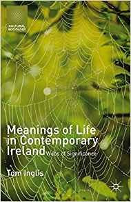 Meanings Of Life In Contemporary Ireland Webs Of Significanc