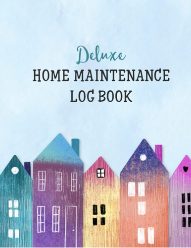 Libro: Deluxe Home Maintenance Log Book: Organize, Schedule,