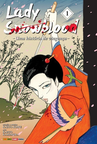 Lady Snowblood Vol. 1: Uma História de Vingança, de Koike, Kazuo. Editora Panini Brasil LTDA, capa mole em português, 2021