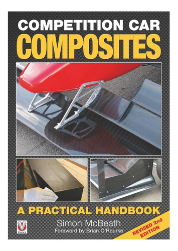 Competition Car Composites: A Practical Handbook, De Mcbeath, Simon., Vol. 1. Editorial Veloce Publishing Ltd, Tapa Dura, Edición Revised 2nd Edition En Inglés