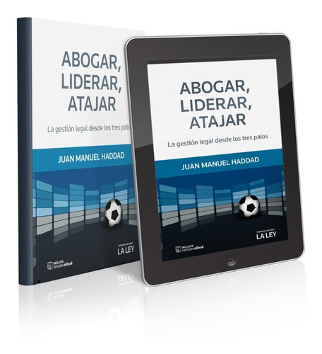 Abogar, Liderar, Atajar, De Juan Manuel Haddad. Editorial La Ley, Tapa Blanda En Español, 2021