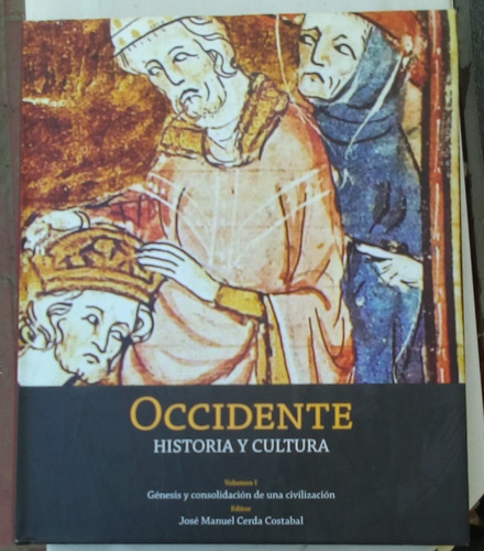 Occidente. Historia Y Cultura. Volumen 1: Génesis Y ...