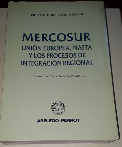 Mercosur Unión Europea Nafta Y Los Procesos De Integración