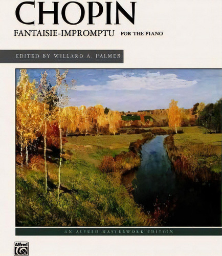 Fantaisie-impromptu, De Frédéric Chopin. Editorial Alfred Publishing Co Inc.,u.s. En Inglés